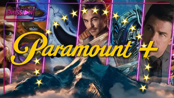 UHE #32 : les premiers pas de Paramount+ en France