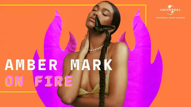 On fire - Amber Mark