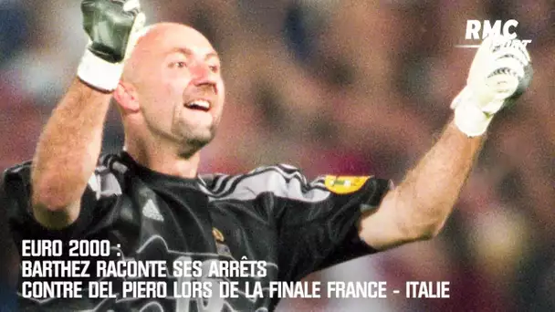 Euro 2000 : Barthez raconte ses arrêts contre Del Piero lors de la finale France - Italie