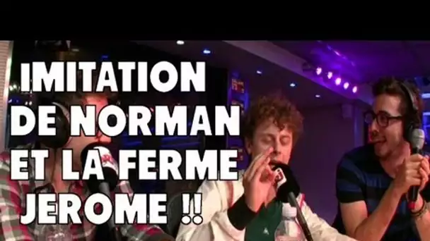 Imitation de Norman  et la ferme jerôme ! Guillaume radio 2.0