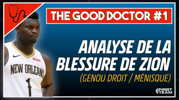 ZION WILLIAMSON / ANALYSE BLESSURE (Good Doctor NBA #1)
