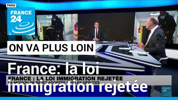 France: la loi immigration rejetée • FRANCE 24