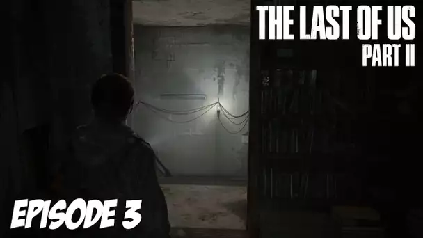 The Last of Us Part II - Le Bunker | Episode 3
