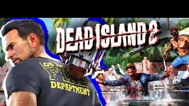 LES VACANCES DE GIGACHAD !! -Dead Island 2- [DECOUVERTE]