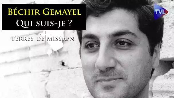 Terres de Mission n°274 - Qui êtes-vous Béchir Gemayel ?