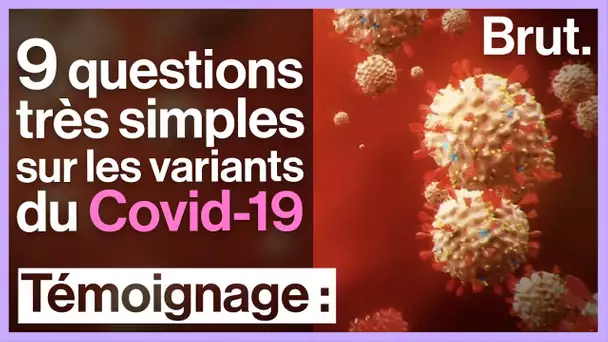 9 questions très simples sur les variants du Covid-19