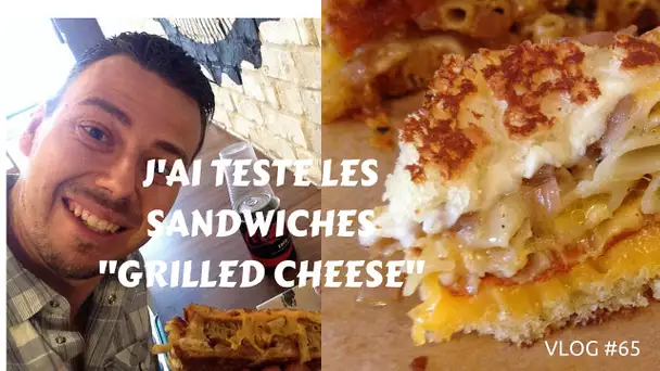 J'ai testé un sandwich grilled cheese - VLOG #65