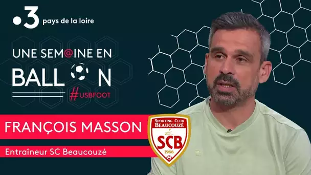 Une semaine en ballon avec François Masson entraîneur du SC Beaucouzé [#USBFOOT n°106]