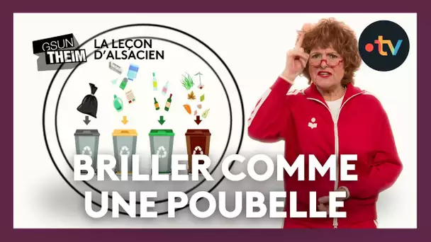 La leçon d'alsacien : "briller comme une poubelle"