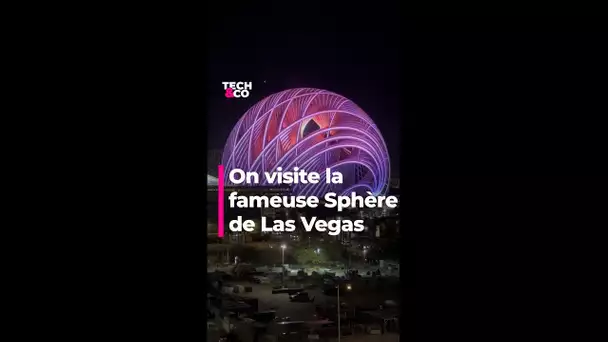On visite la fameuse Sphère de Las Vegas