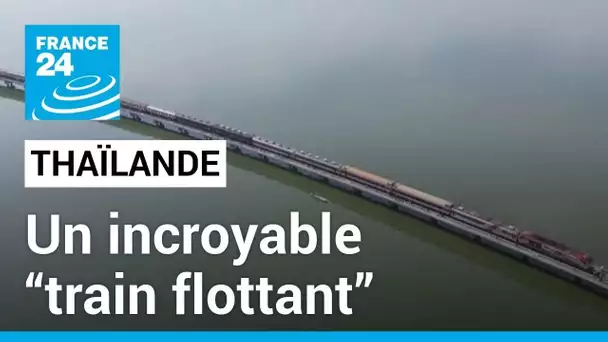 En Thaïlande, un incroyable “train flottant” • FRANCE 24