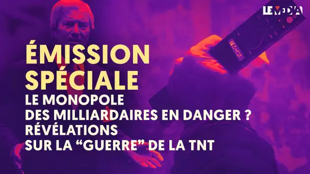 LE MONOPOLE DES MILLIARDAIRES EN DANGER ? RÉVÉLATIONS SUR LA "GUERRE" DE LA TNT