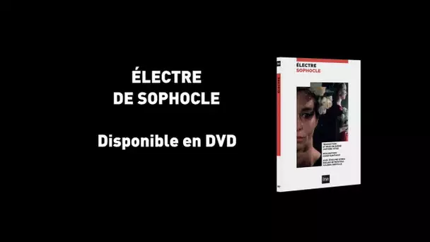 "Electre" de Sophocle disponible en DVD | Ina Editions