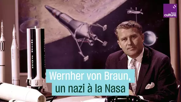 Wernher von Braun, le nazi passé à la Nasa, inventeur du missile balistique