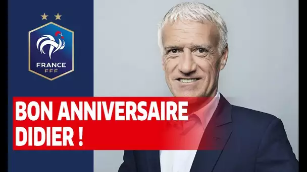 Bon anniversaire Didier ! Equipe de France I FFF 2019
