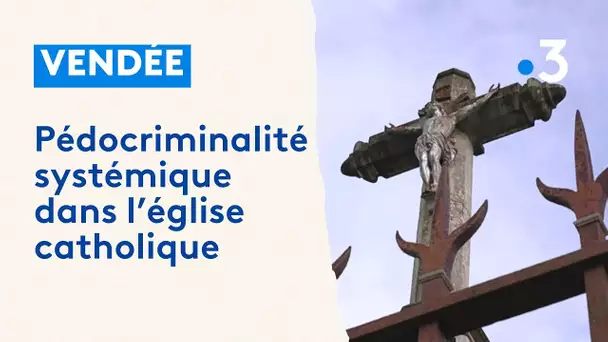 Vendée : pédocriminalité systémique dans l'église catholique