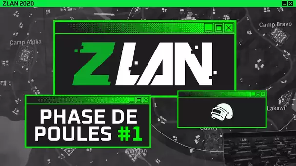 ZLAN 2020 #1 : Phase de poules #1 - PUBG