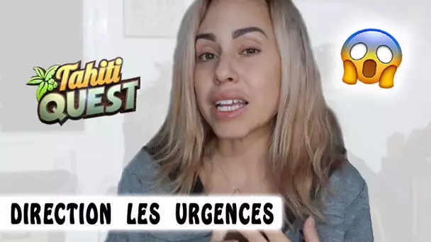 AUX URGENCES ou TAHITI QUEST spécial Talent ? 😷