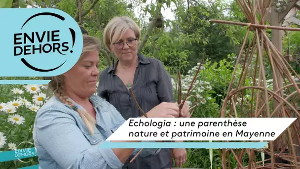 Envie dehors ! Echologia : une parenthèse nature et patrimoine en Mayenne [extrait]