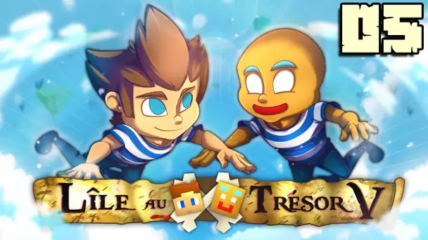 L&#039;ILE AU TRESOR 5 : BRIOCHE EST ÉBLOUI ! #05