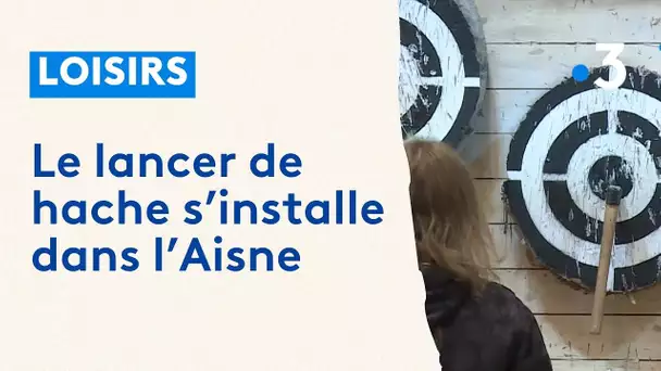 Le lancer de hache s'installe dans l'Aisne