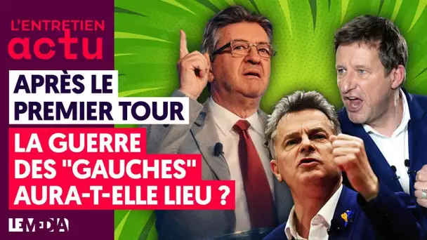 APRÈS LE PREMIER TOUR : LA GUERRE DES GAUCHES AURA-T-ELLE LIEU ?