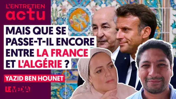 MAIS QUE SE PASSE-T-IL ENCORE ENTRE LA FRANCE ET L'ALGÉRIE ?