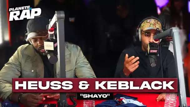 [EXCLU] Heuss L'enfoiré feat. Keblack - Shayo #PlanèteRap