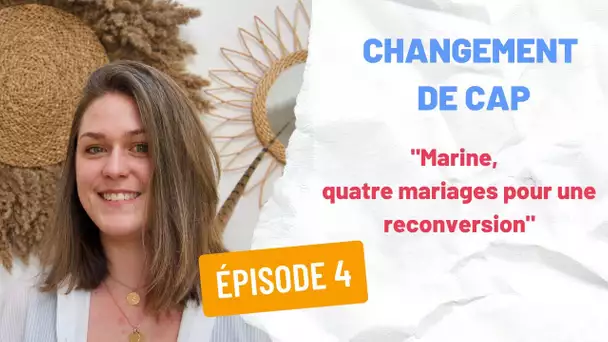 Marine, quatre mariages et une reconversion