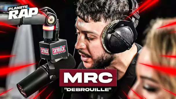 [EXCLU] MRC - Débrouille #PlanèteRap