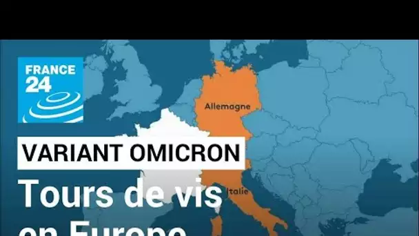 Variant Omicron : tours de vis en Europe • FRANCE 24
