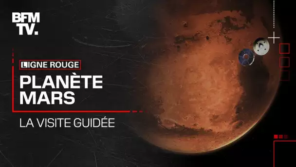 "Planète Mars, la visite guidée " : revoir le reportage de BFMTV