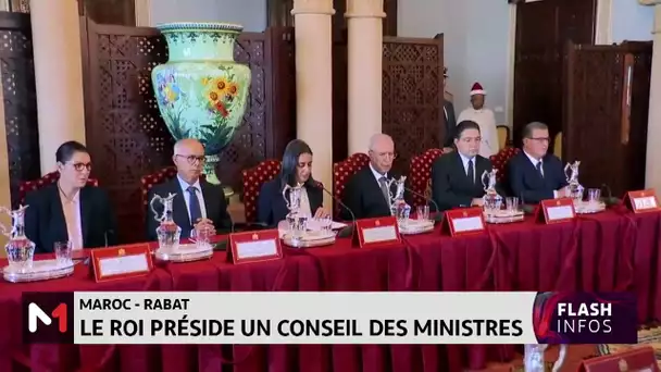 Le Roi Mohammed VI préside un Conseil des Ministres