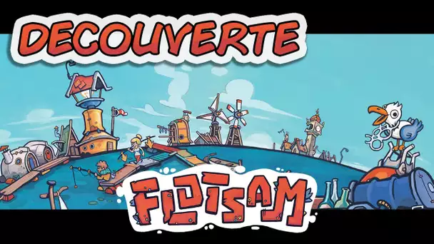 DECOUVERTE - Flotsam