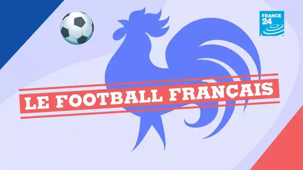 Retour en IMAGES sur le palmarès du football français