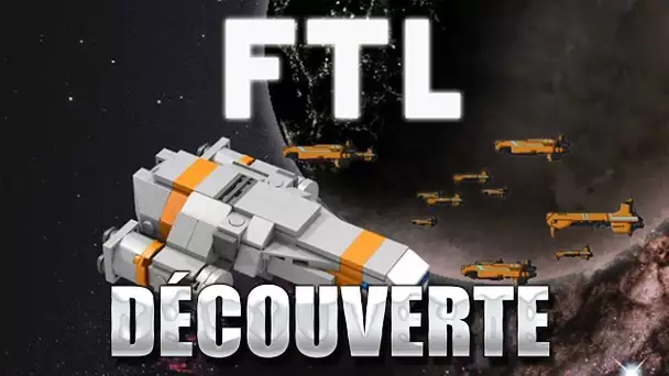 FTL : Découverte (enfin!)