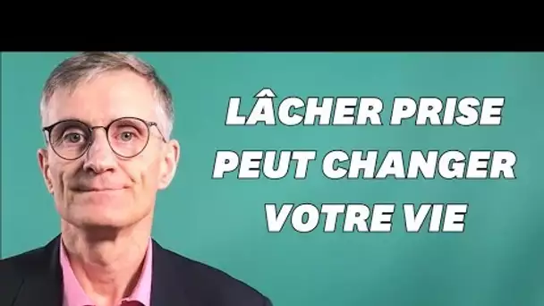 Comment lâcher prise grâce à un tout petit mot du vocabulaire