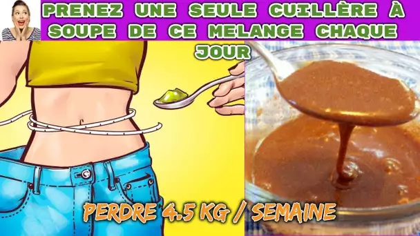 Prenez une seule cuillère à soupe de ce mélange chaque jour pour perdre 4,5 kg en moins d&#039;une semain