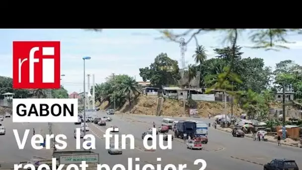 Gabon : vers la fin du racket policier ? • RFI