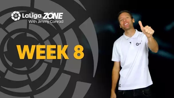 LaLiga Zone with Jimmy Conrad: Week 8