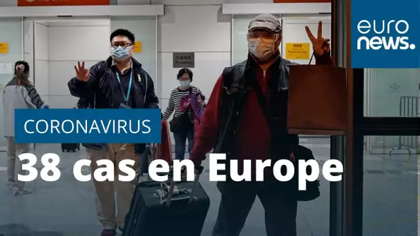 L'Europe recense 38 cas d'infection au coronavirus
