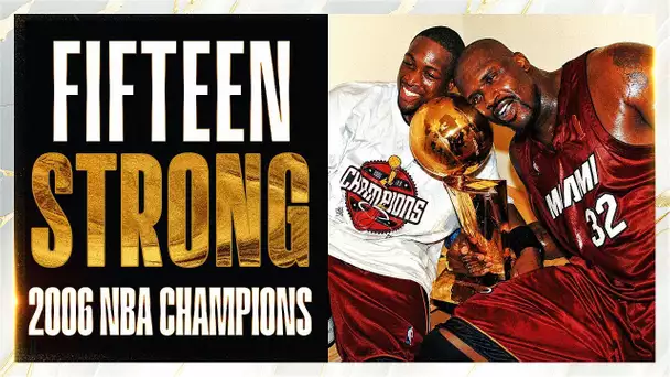 15 STRONG - 2006 NBA Champions | NBA Feature Documentary