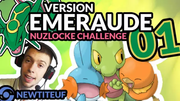 POKEMON EMERAUDE #01 - Premiers cris - Nuzlocke Challenge - Vidéo Let&#039;s Play