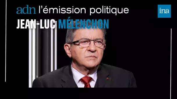 Jean-Luc Mélenchon face à ses archives dans "adn" , l'émission politique de l'INA | IN