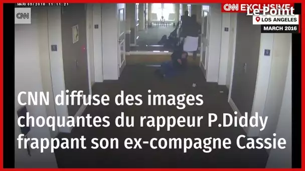 CNN diffuse des images choquantes du rappeur P.Diddy frappant son ex-compagne Cassie