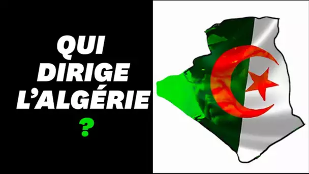 Qui dirige l'Algérie aujourd'hui ?