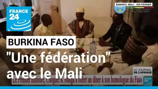 Le Burkina Faso propose de créer "une fédération" avec le Mali • FRANCE 24
