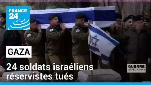 Gaza : 24 soldats israéliens réservistes tués • FRANCE 24