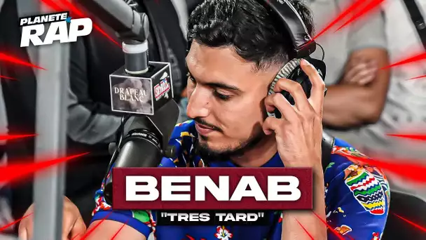 [EXCLU] Benab - Très tard #PlanèteRap