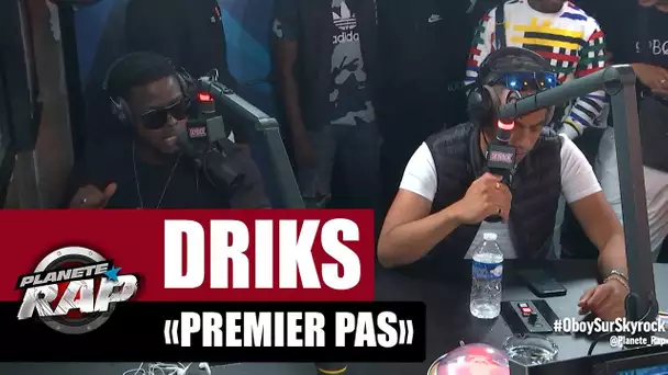 Driks "Premier pas" #PlanèteRap